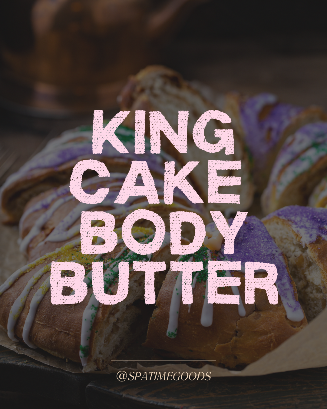 KING CAKE BODY BUTTER